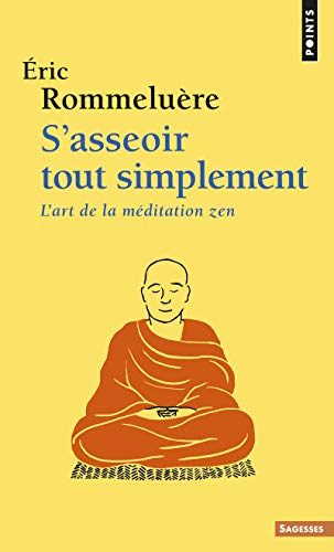 Télécharger S'asseoir tout simplement. L'art de la méditation zen PDF