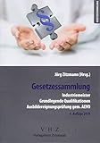  Gesetzessammlung Industriemeister - Grundlegende Qualifikationen - Ausbildereignungsprüfung gem. AEVO - (Gesetzessammlungen)