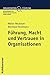 Führung, Macht und Vertrauen in Organisationen (Organisation und Führung) by 