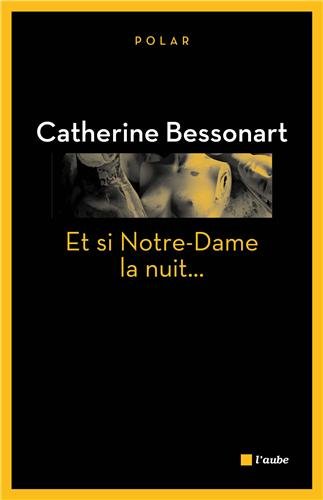 couverture de : Et si Notre-Dame la nuit