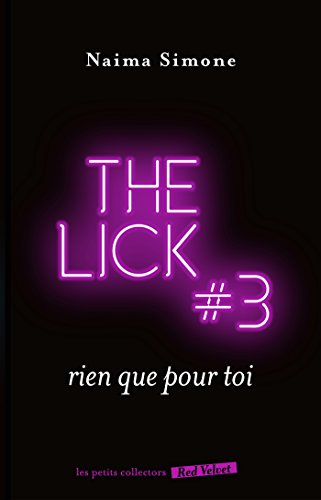 ☾Télécharger☽ Rien que pour toi - The Lick 3 (Fiction - Red Velvet Poche) Gratuit