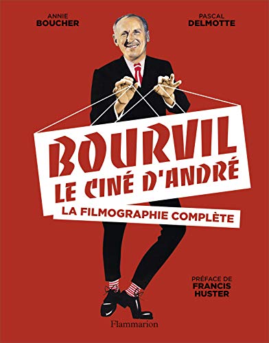 Télécharger Bourvil, le ciné d'André : La filmographie complète Livre PDF Gratuit