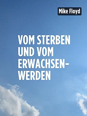 Vom Sterben Und Vom Erwachsenwerden Eine Kurzgeschichte German