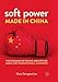Produktbild Soft Power Made in China: The Dilemmas of Online and Offline Media and Transnational Audiences