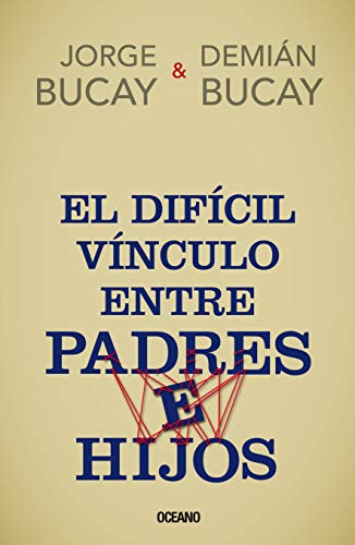 El Difícil Vínculo Entre Padres E Hijos