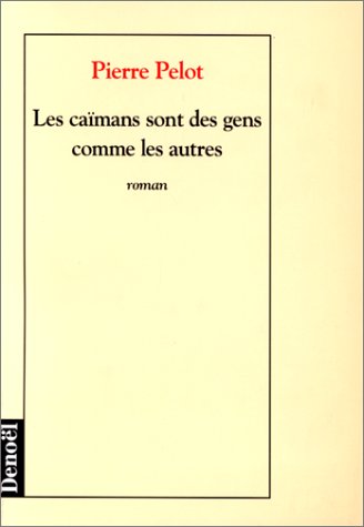 couverture de : Les ca&iuml;mans sont des gens comme les autres