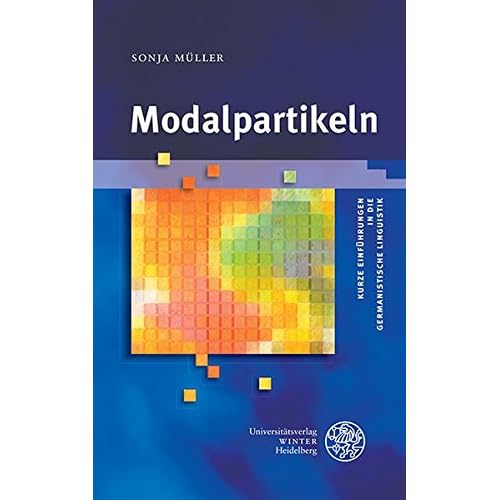 [PDF] Download Modalpartikeln (Kurze Einführungen in die germanistische Linguistik - KEGLI- Band 17) Kostenlos