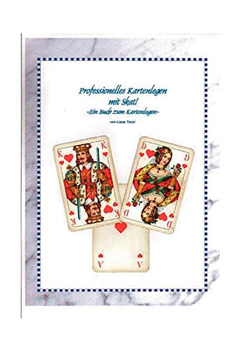 Professionelles Kartenlegen mit Skat!: Ein Buch zum Kartenlegen