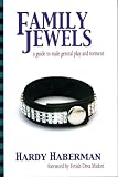 Family Jewels: A Guide to Male Genital Play and Torment (English Edition) by Hardy Haberman