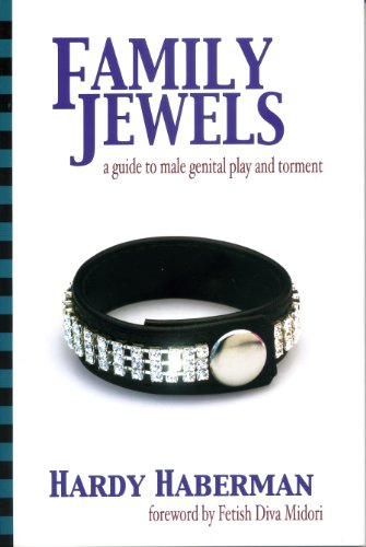 Family Jewels: A Guide to Male Genital Play and Torment (English Edition)