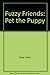 Produktbild Fuzzy Friends: Pet the Puppy by Slater Helen