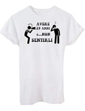 T-Shirt AVERE 29 ANNI E NON SENTIRLI COMPLEANNO CERCA IL TUO ANNO - EVENTI - by iMage