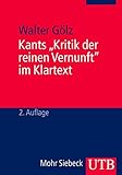 Image de Kants 'Kritik der reinen Vernunft' im Klartext: Textbezogene Darstellung des Gedankengangs mit Erkl
