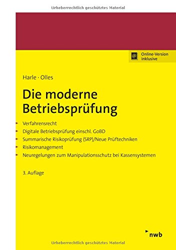 Download Die moderne Betriebsprüfung: Verfahrensrecht - Digitale Betriebsprüfung einschl. GoBD - Summarische Risikoprüfung (SRP)/Neue Prüftechniken - ... zum Manipulationsschutz bei Kassensystemen