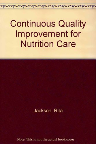 Continuous Quality Improvement for Nutrition Care