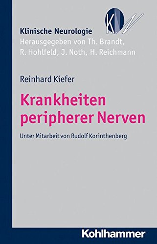 Download Krankheiten peripherer Nerven (Klinische Neurologie) Download Krankheiten peripherer Nerven (Klinische Neurologie)
