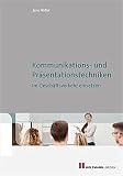 Kommunikations- und Präsentationstechniken im Geschäftsverkehr einsetzen by Jens Höfler