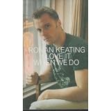 I Love It When We Do - Ronan Keating