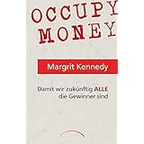 Occupy Money: Damit wir zukünftig ALLE die Gewinner sind