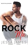 Image de Rock Me (Bad Boy Billionaires 2)