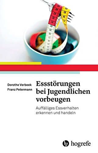 Download Essstörungen bei Jugendlichen vorbeugen: Auffälliges Essverhalten erkennen und handeln Download Essstörungen bei Jugendlichen vorbeugen: Auffälliges Essverhalten erkennen und handeln