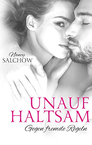 Cover zum Buch Unaufhaltsam: Gegen fremde Regeln