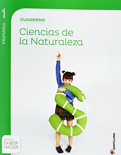 CUADERNO CIENCIAS DE LA NATURALEZA 1 PRIMARIA SABER HACER