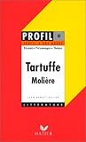 Profil d'une oeuvre : Tartuffe, Molière, 1669 : résumé, personnage, thèmes
