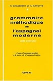Grammaire méthodique de l'espagnol moderne