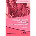 Teaching, Tutoring and Training in the Lifelong Learning Sector (Achieving QTLS Series)