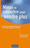 Image de Mieux se connaître pour vendre plus: Outils et techniques de développement personnel à l'usage des commerciaux