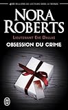 Lieutenant Eve Dallas, Tome 40 : Obsession du crime