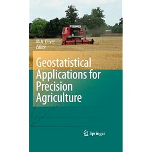 Geostatistical Applications for Precision Agriculture