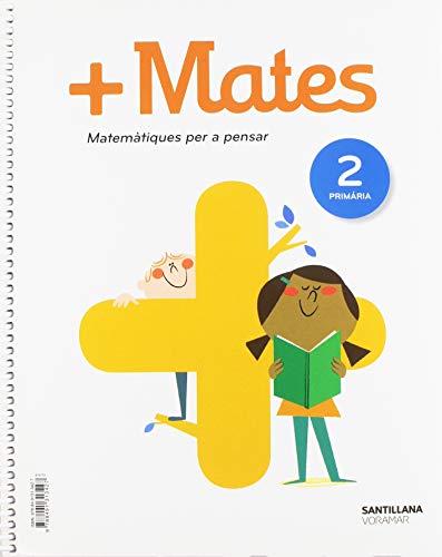 + MATES MATEMATIQUES PER A PENSAR 2 PRIMARIA