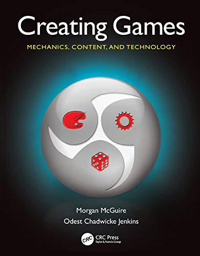 Creating Games: Mechanics, Content, and Technology.