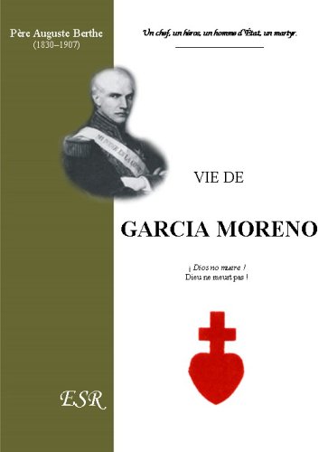 Download Vie De Garcia Moreno Download Vie De Garcia Moreno