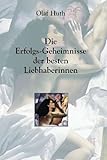 Die Erfolgs-Geheimnisse der besten Liebhaberinnen by 