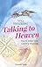 Talking to Heaven: Nach dem Tod geht's weiter by