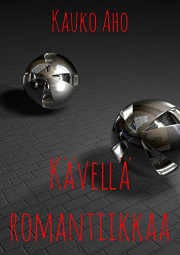 Kävellä romantiikkaa (Finnish Edition) por Kauko  Aho