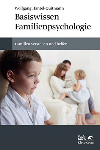 Preisvergleich Produktbild Basiswissen Familienpsychologie: Familien verstehen und helfen