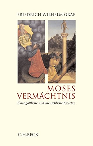 Download Moses Vermächtnis: Über göttliche und menschliche Gesetze Download Moses Vermächtnis: Über göttliche und menschliche Gesetze