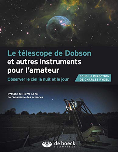 Télécharger Le téléscope de Dobson et autres instruments pour l'amateur : Observer le ciel la nuit et le jour Livre PDF Gratuit