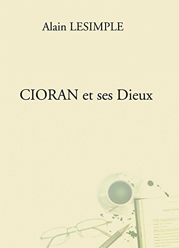 Cioran et ses Dieux