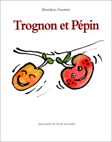 Trognon et Pépin