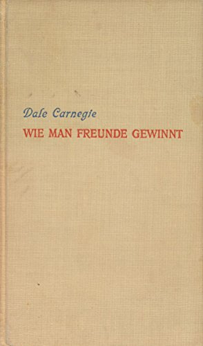 Wie man Freunde gewinnt. Berechtigte Übertragung durch H. von Wedderkop.