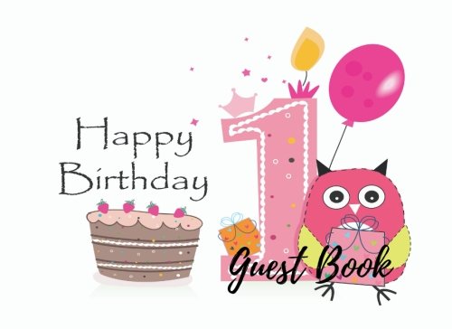 Guest Book: 1st - First Baby Birthday Anniversary Party Guest Book. Free Layout To Use As You Wish For Names & Addresses, Sign In Or Advice, Wishes, Comments Or Predictions. livre