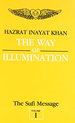 The Sufi Message - Vol.1: The Way of Illumination
