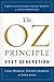 Produktbild The Oz Principle - Next Generation: Taking Accountability for Key Results, C-Suite to Frontline
