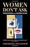 Women Don't Ask: Negotiation and the Gender Divide by 