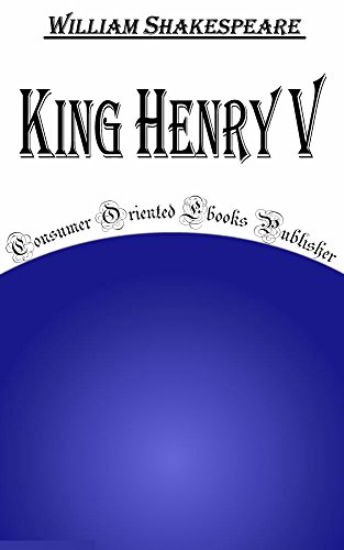 King Henry V (Annotated) (English Edition) King Henry V (Annotated) (English Edition)